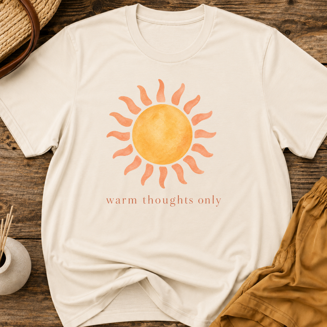 Warm thoughts only