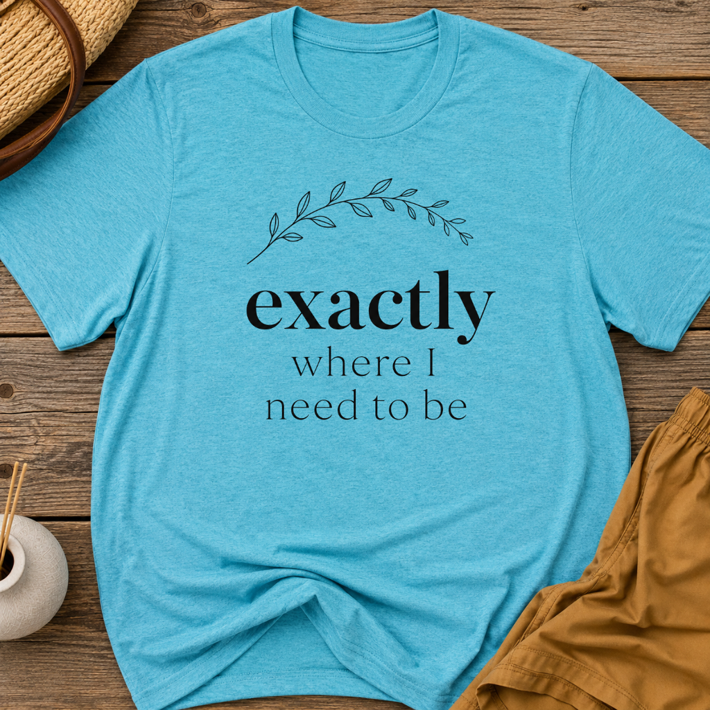 Exactly where I need to be