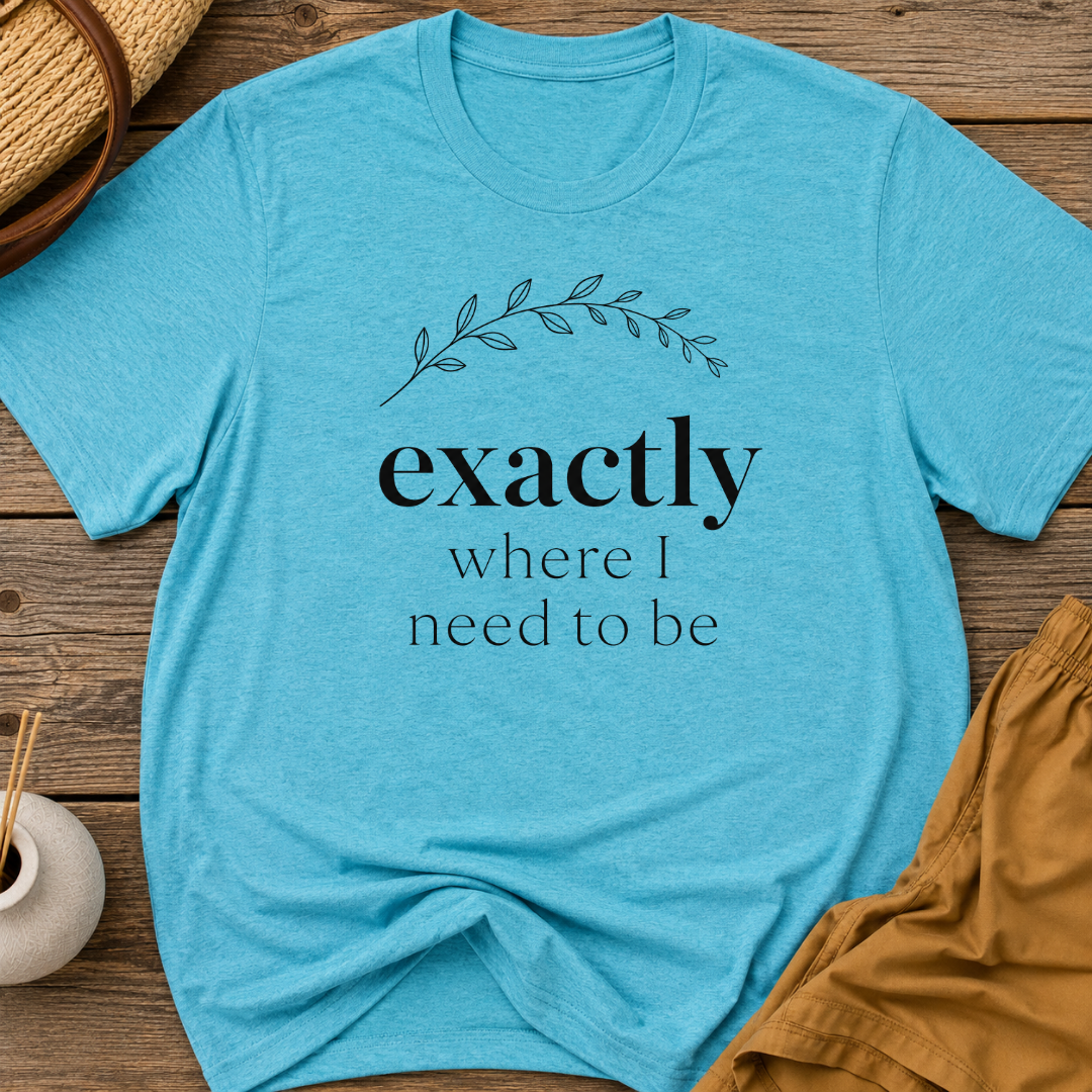 Exactly where I need to be