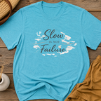 Slow is not failure
