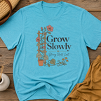 Grow slowly