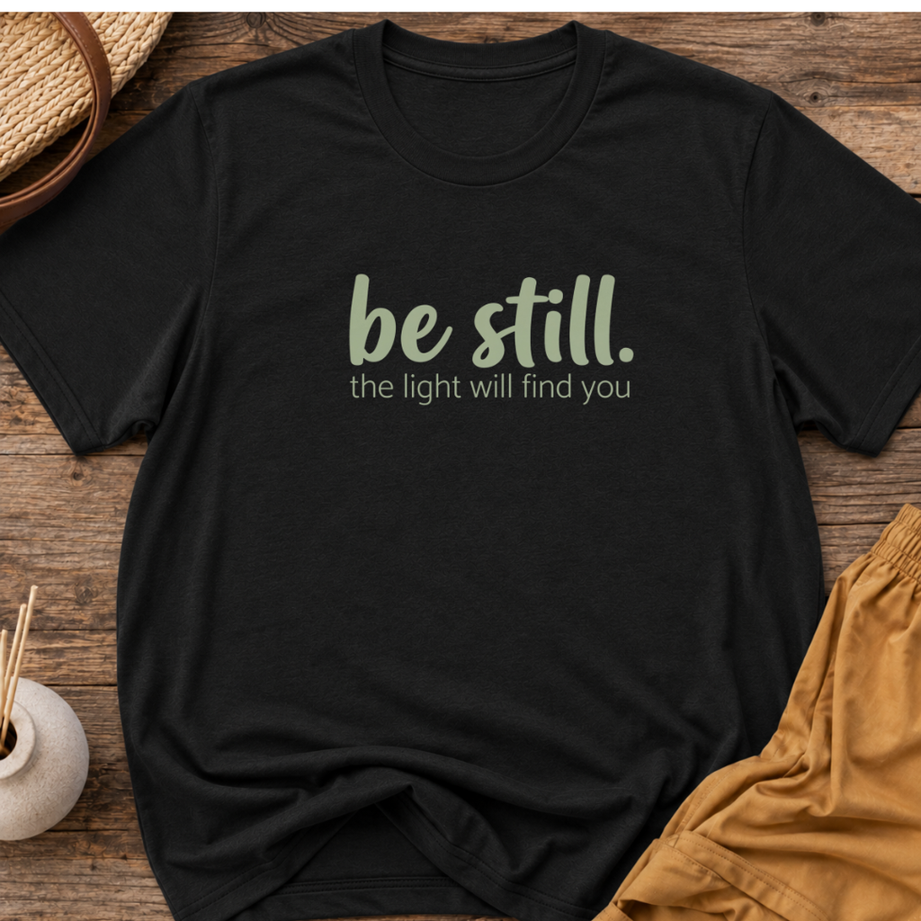 Be still the light will find you