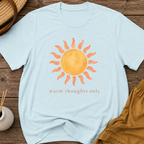 Warm thoughts only