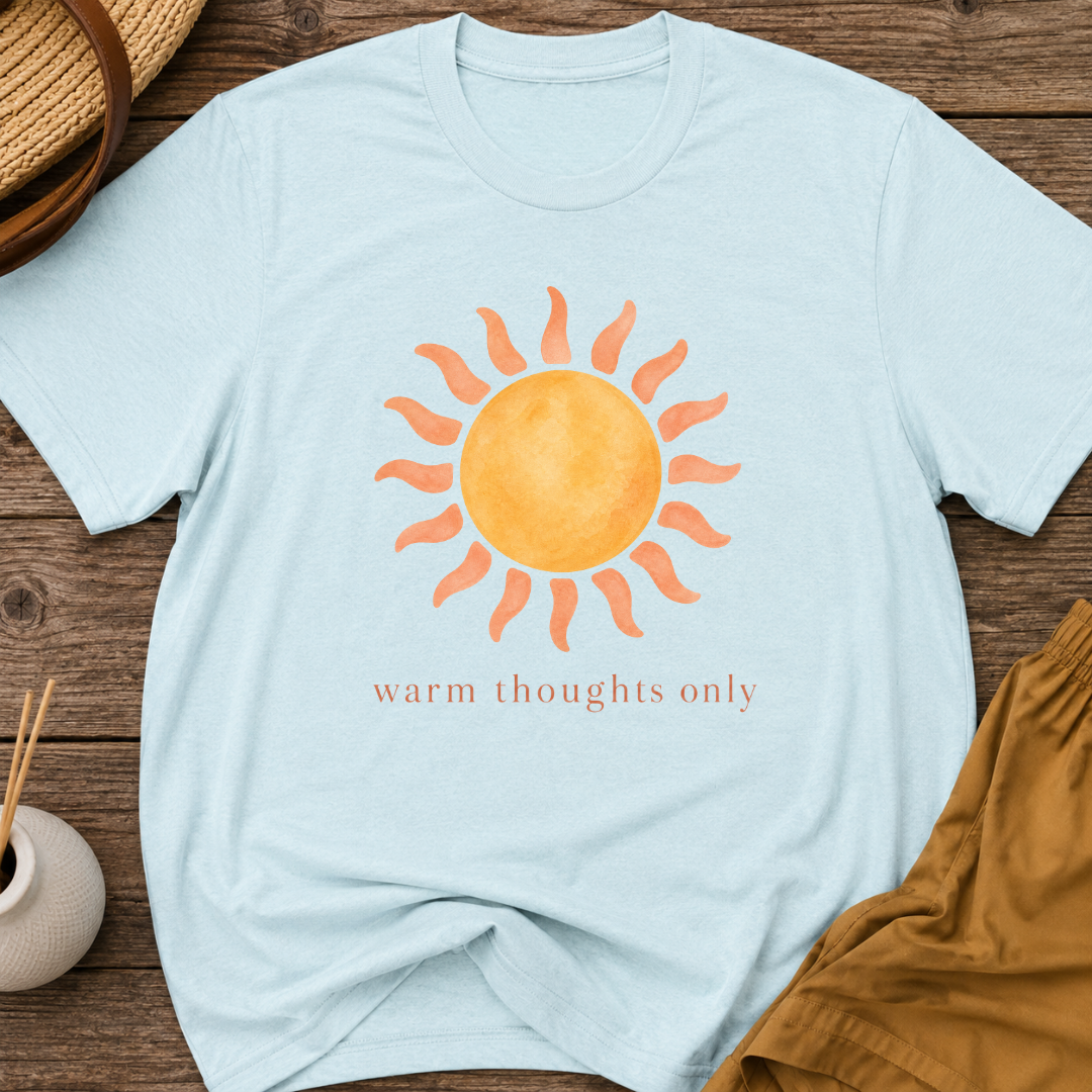Warm thoughts only